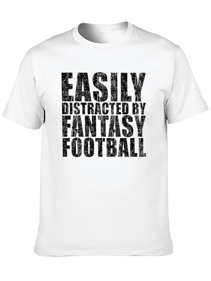Fantasy Football T-Shirt - Easily Distracted Tee