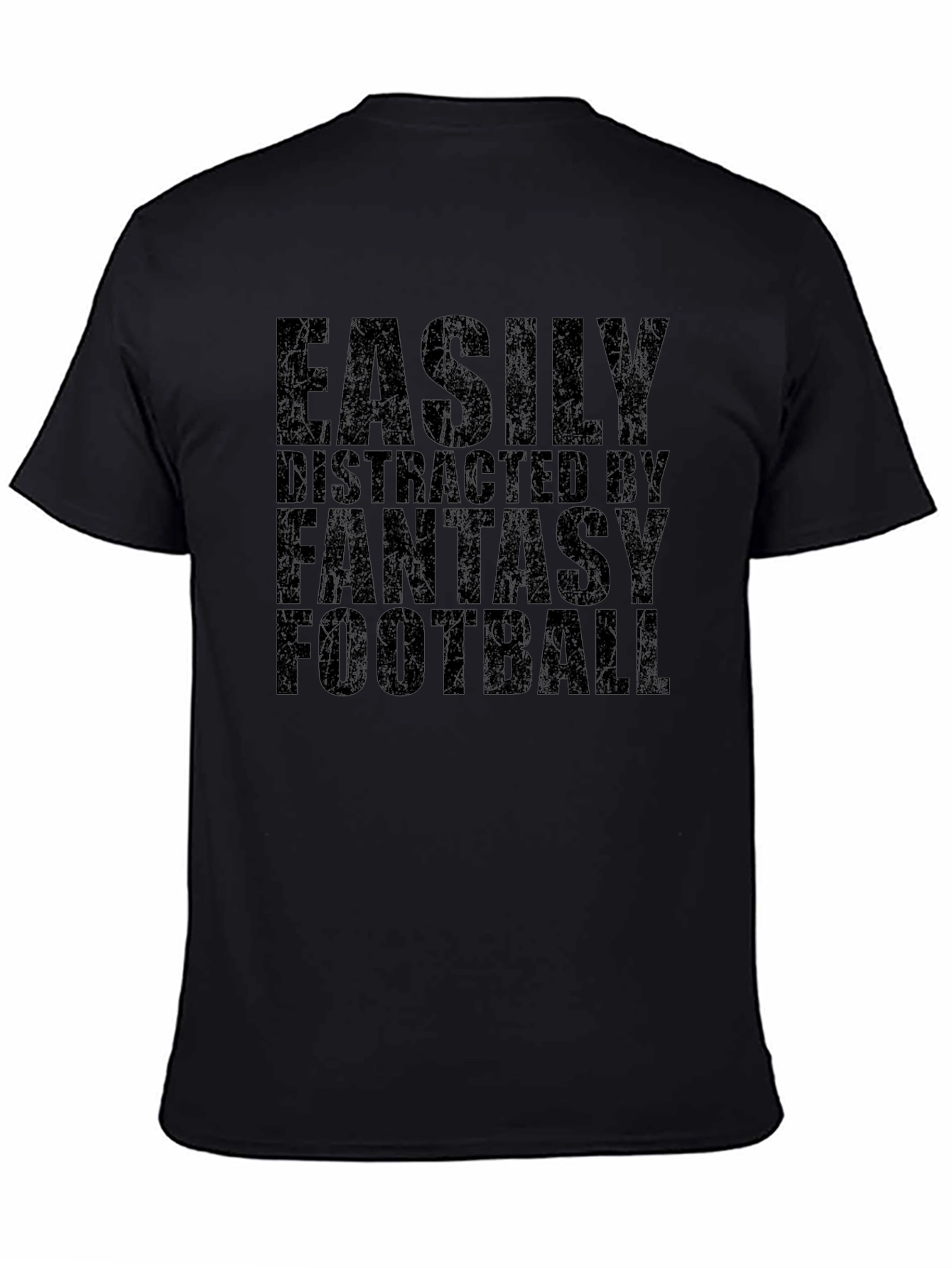 Fantasy Football T-Shirt - Easily Distracted Tee