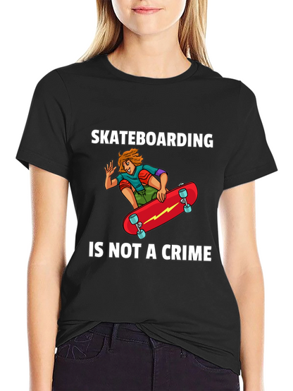 Skateboarding Is Not A Crime Graphic T-Shirt