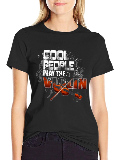Cool People Play Violin T-Shirt