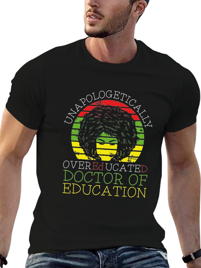 Unapologetically Overeducated Doctor of Education T-Shirt