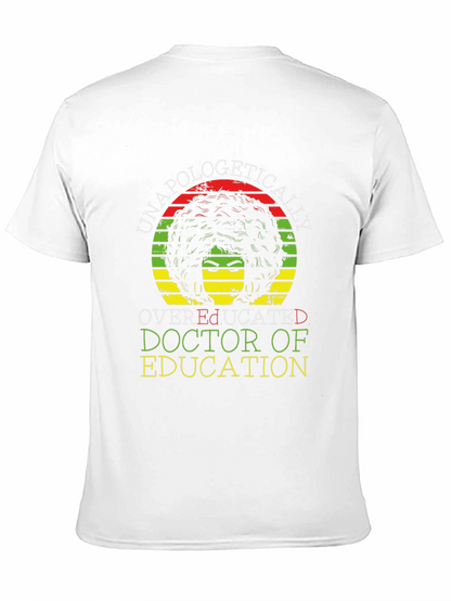 Unapologetically Overeducated Doctor of Education T-Shirt