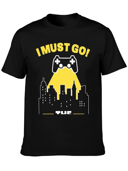 I Must Go Gaming T-Shirt - Gamer City Design