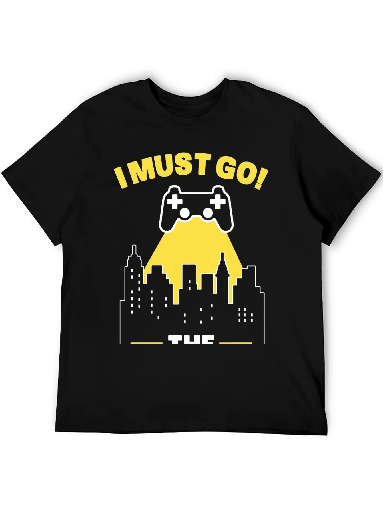 I Must Go Gaming T-Shirt - Gamer City Design