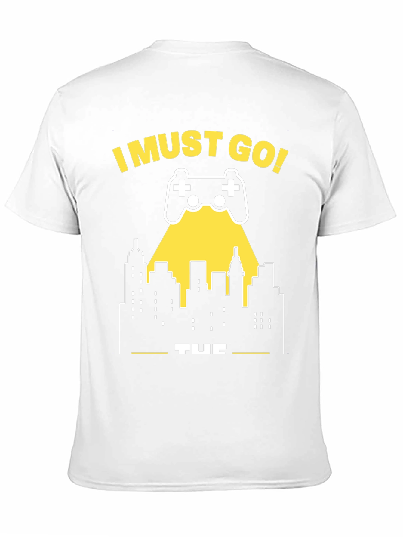 I Must Go Gaming T-Shirt - Gamer City Design