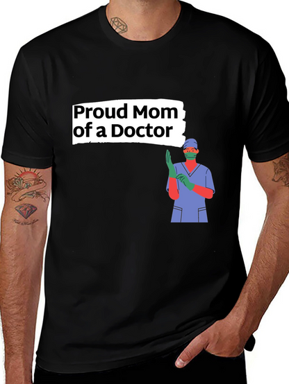 Proud Mom of a Doctor Graphic Tee
