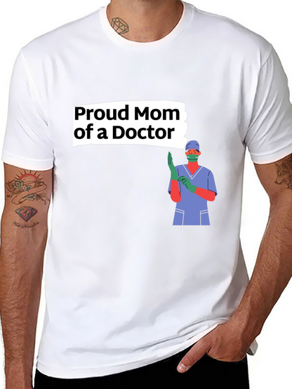 Proud Mom of a Doctor Graphic Tee