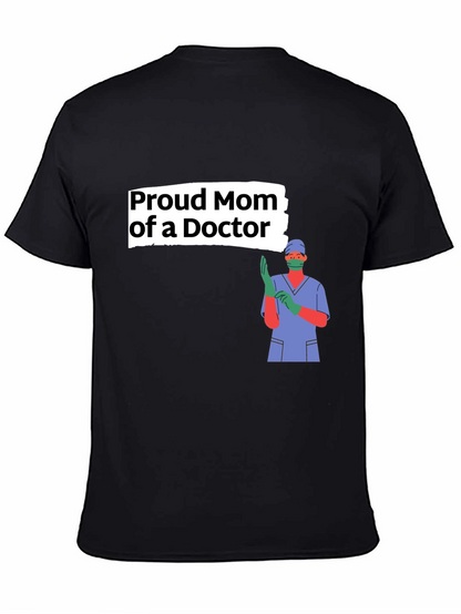 Proud Mom of a Doctor Graphic Tee