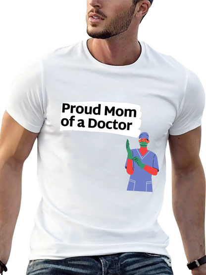 Proud Mom of a Doctor Graphic Tee