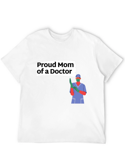 Proud Mom of a Doctor Graphic Tee