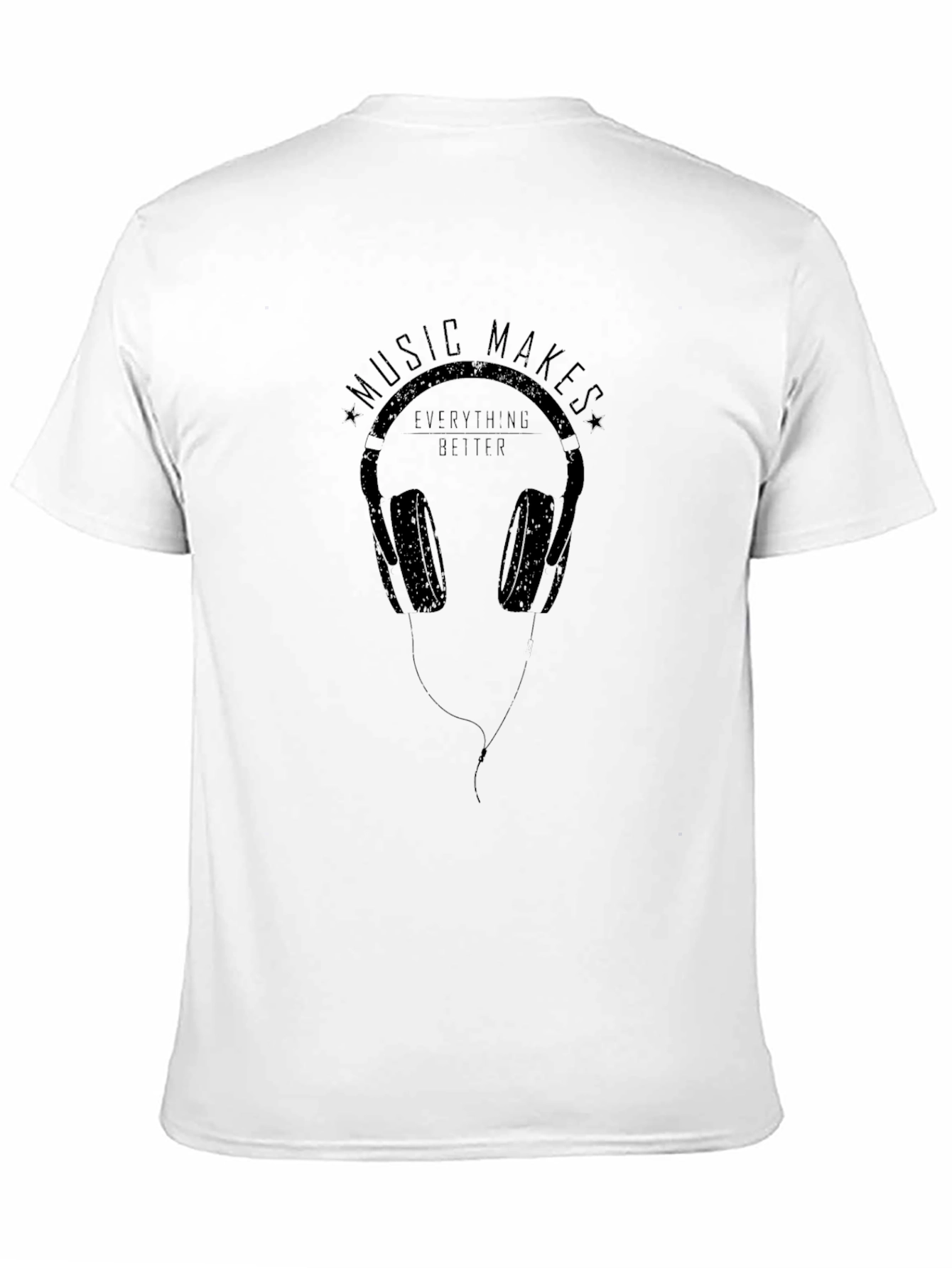 Music Makes Everything Better T-Shirt