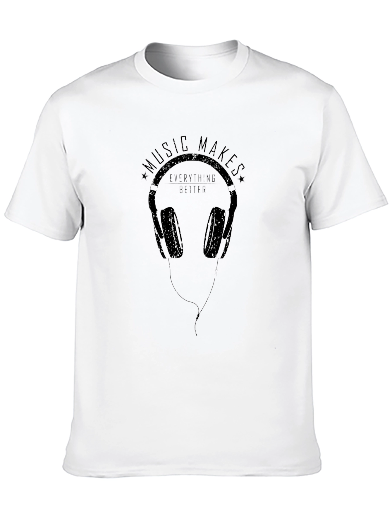 Music Makes Everything Better T-Shirt