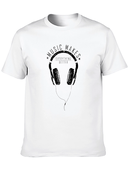 Music Makes Everything Better T-Shirt