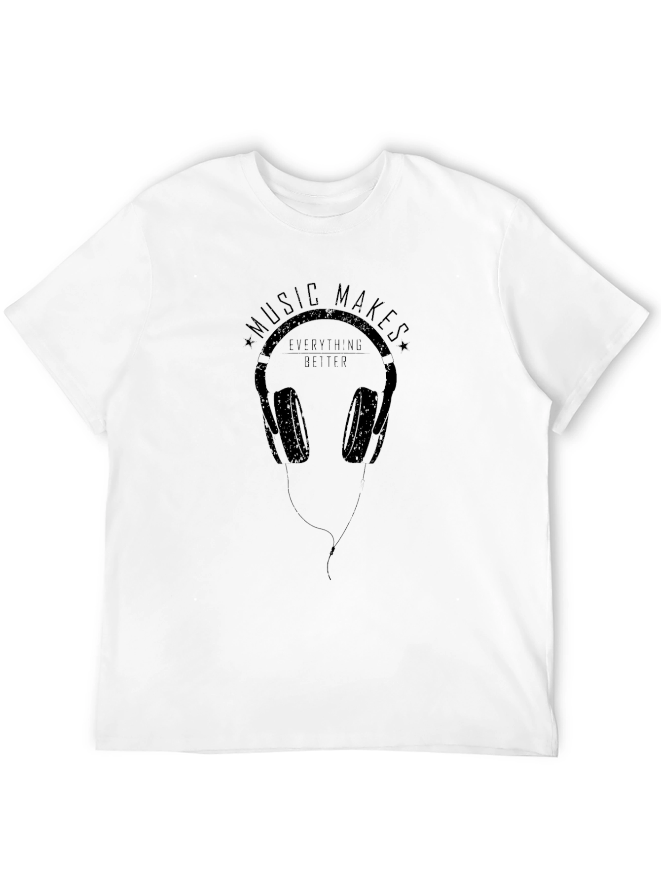 Music Makes Everything Better T-Shirt