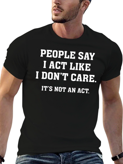 Funny I Dont Care Graphic Tee - Sarcastic T-Shirt