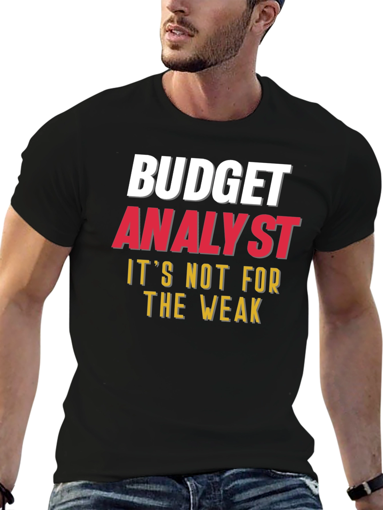 Budget Analyst - Not for the Weak T-Shirt