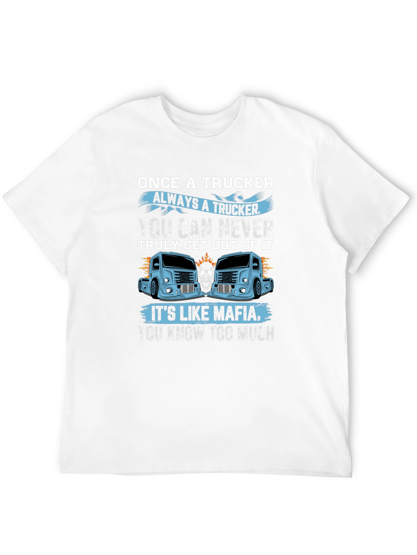 Once A Trucker Always A Trucker Black Graphic T-Shirt