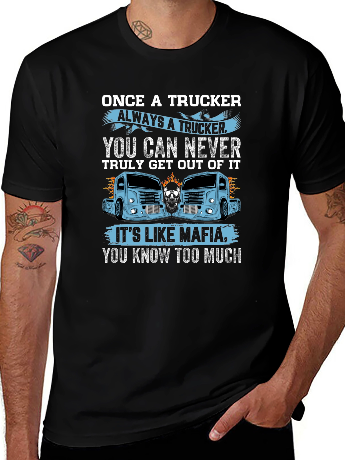 Once A Trucker Always A Trucker Black Graphic T-Shirt