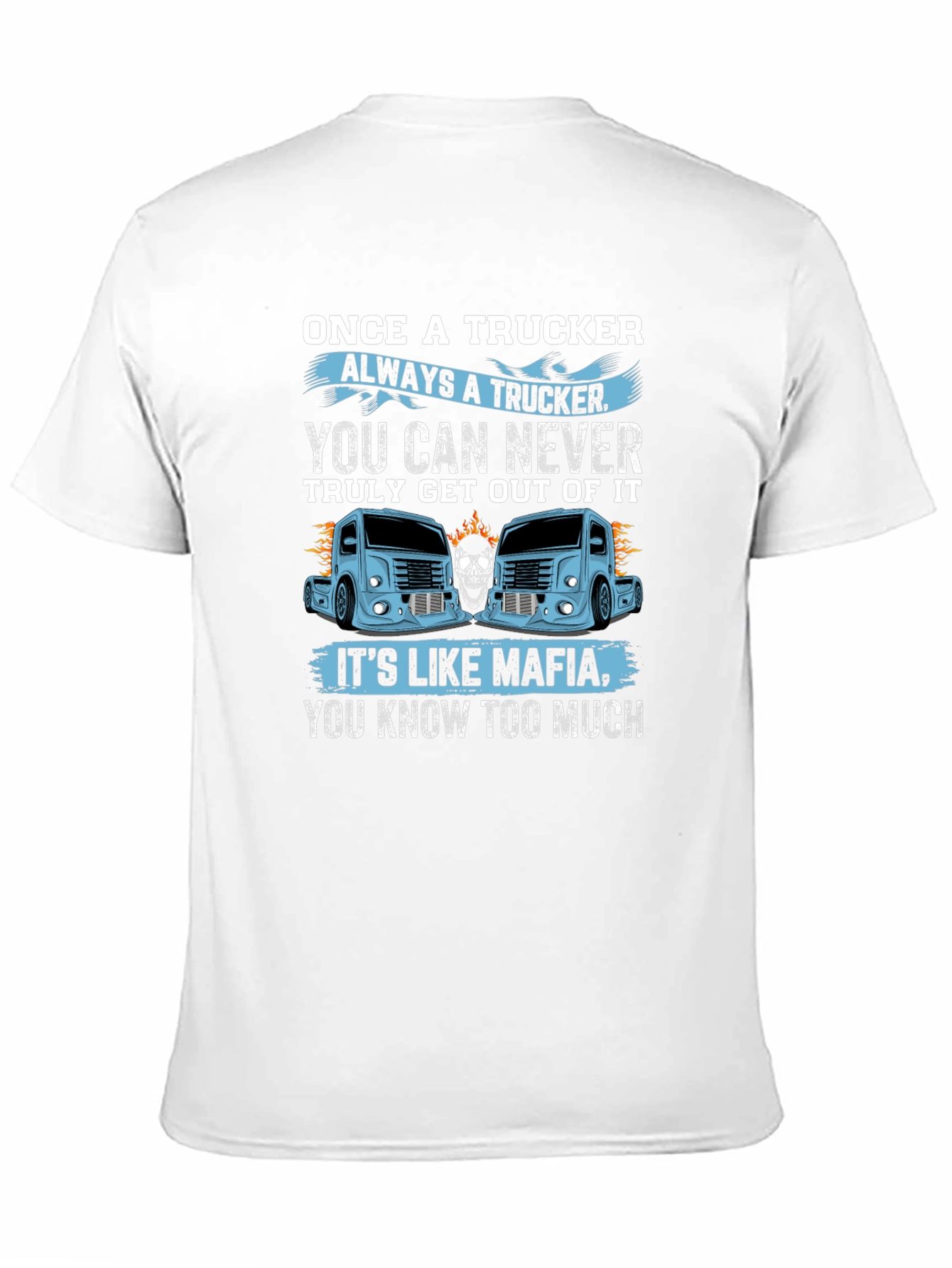 Once A Trucker Always A Trucker Black Graphic T-Shirt