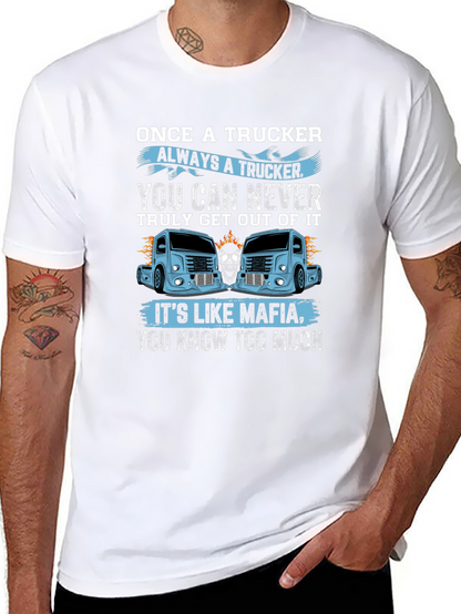 Once A Trucker Always A Trucker Black Graphic T-Shirt