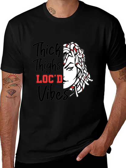 Thick Thighs Locd Vibes Graphic Tee