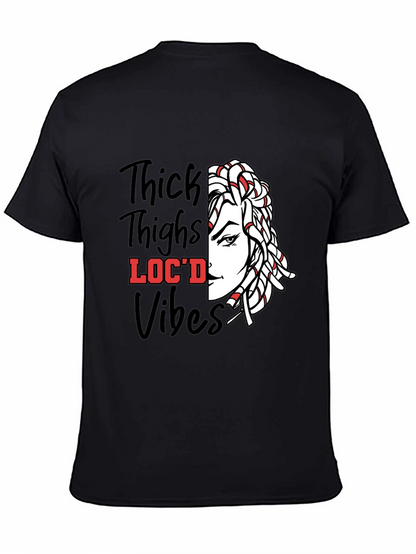 Thick Thighs Locd Vibes Graphic Tee