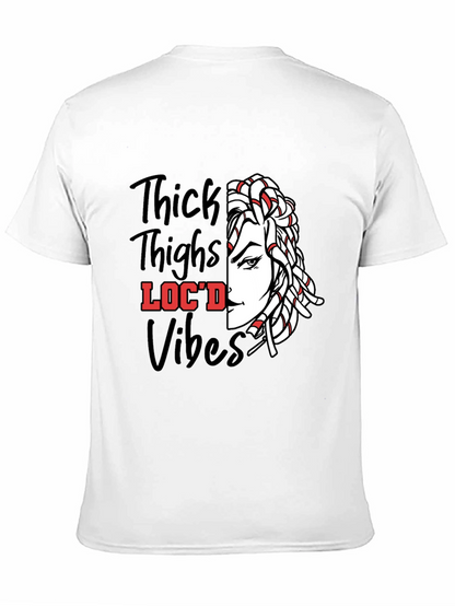 Thick Thighs Locd Vibes Graphic Tee