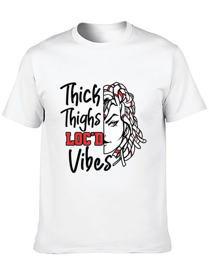 Thick Thighs Locd Vibes Graphic Tee