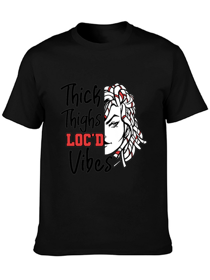 Thick Thighs Locd Vibes Graphic Tee