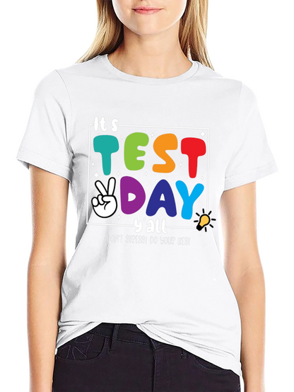 Its Test Day Yall Graphic Tee