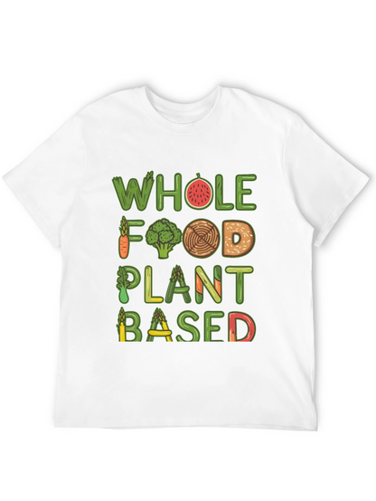 Vegan T-Shirt - Whole Food Plant Based