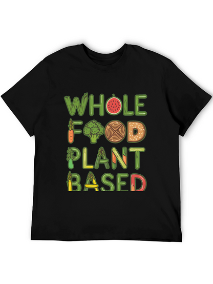 Vegan T-Shirt - Whole Food Plant Based