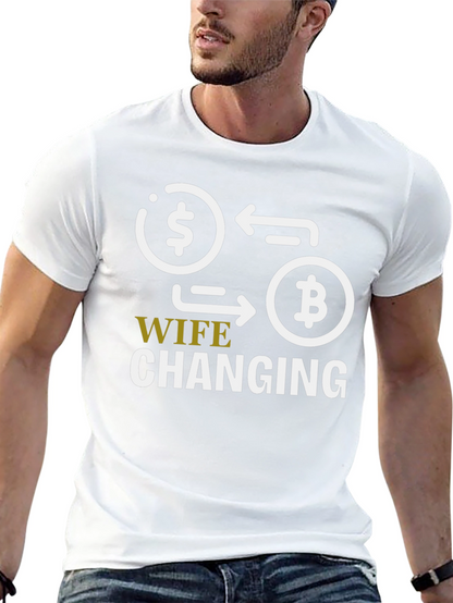 Wife Changing Bitcoin Graphic Tee - Crypto Humor