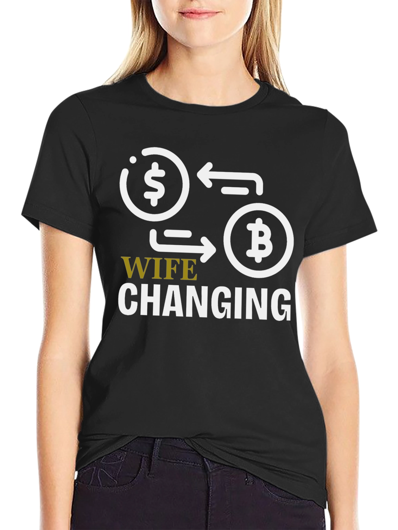 Wife Changing Bitcoin Graphic Tee - Crypto Humor