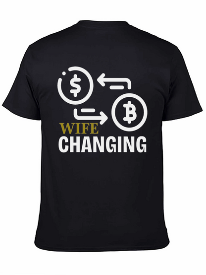 Wife Changing Bitcoin Graphic Tee - Crypto Humor