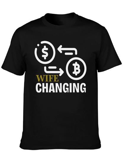 Wife Changing Bitcoin Graphic Tee - Crypto Humor