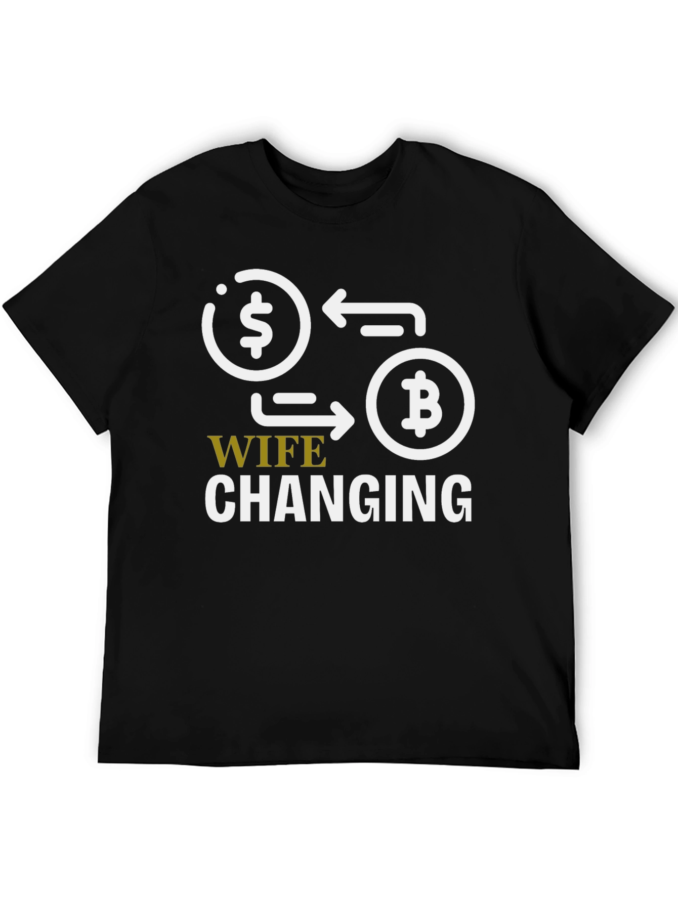 Wife Changing Bitcoin Graphic Tee - Crypto Humor