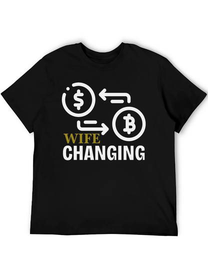 Wife Changing Bitcoin Graphic Tee - Crypto Humor