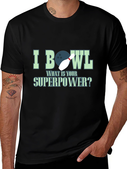 I Bowl What is Your Superpower Graphic Tee