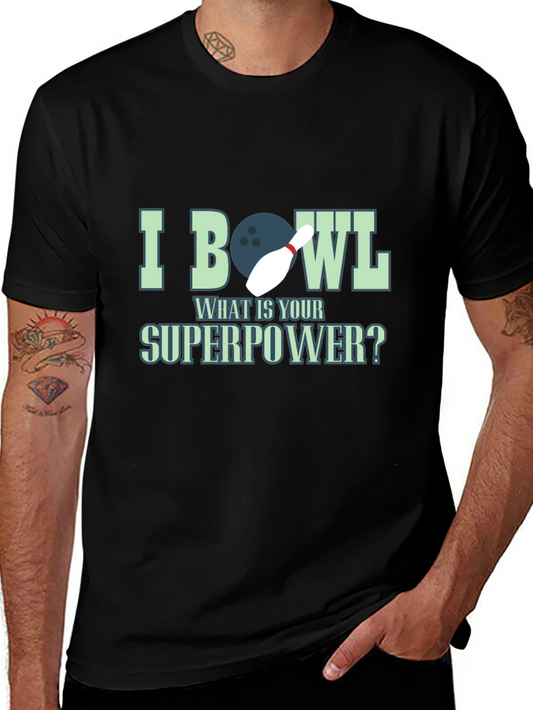 I Bowl What is Your Superpower Graphic Tee
