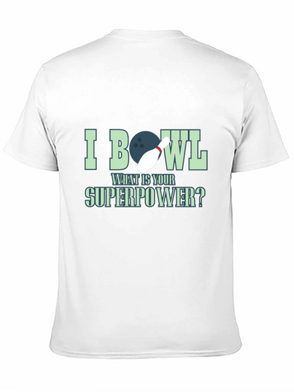 I Bowl What is Your Superpower Graphic Tee