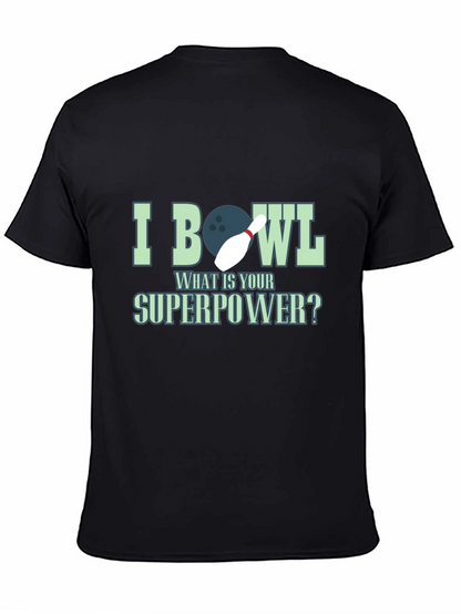 I Bowl What is Your Superpower Graphic Tee