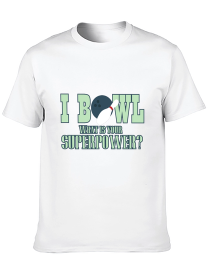 I Bowl What is Your Superpower Graphic Tee