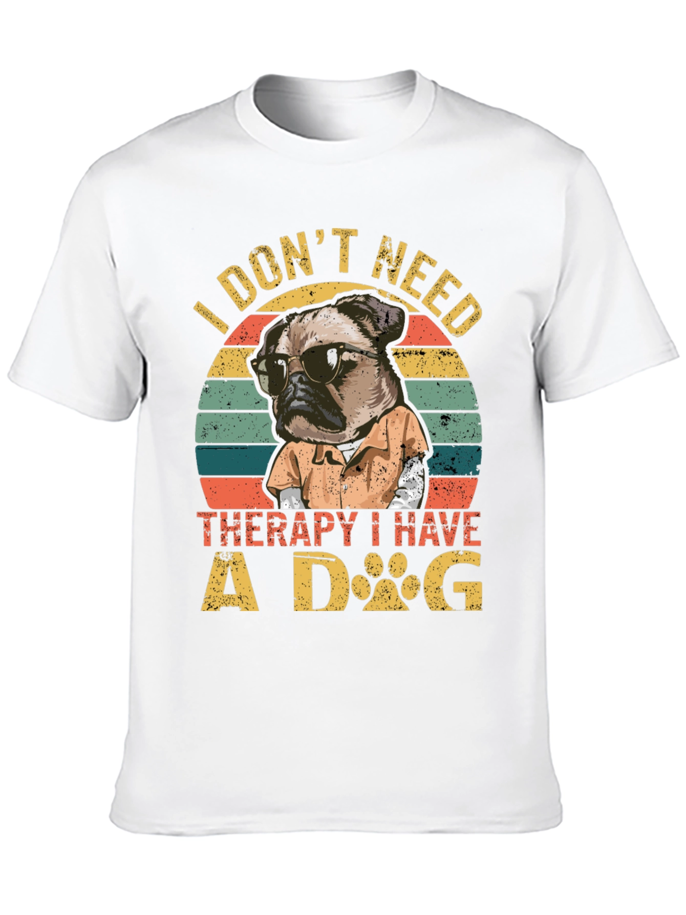 I Dont Need Therapy I Have a Dog T-Shirt