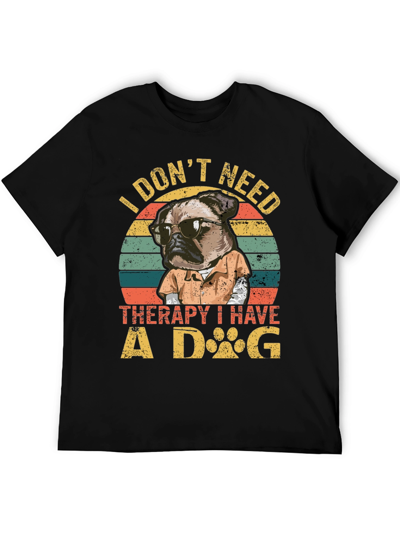 I Dont Need Therapy I Have a Dog T-Shirt