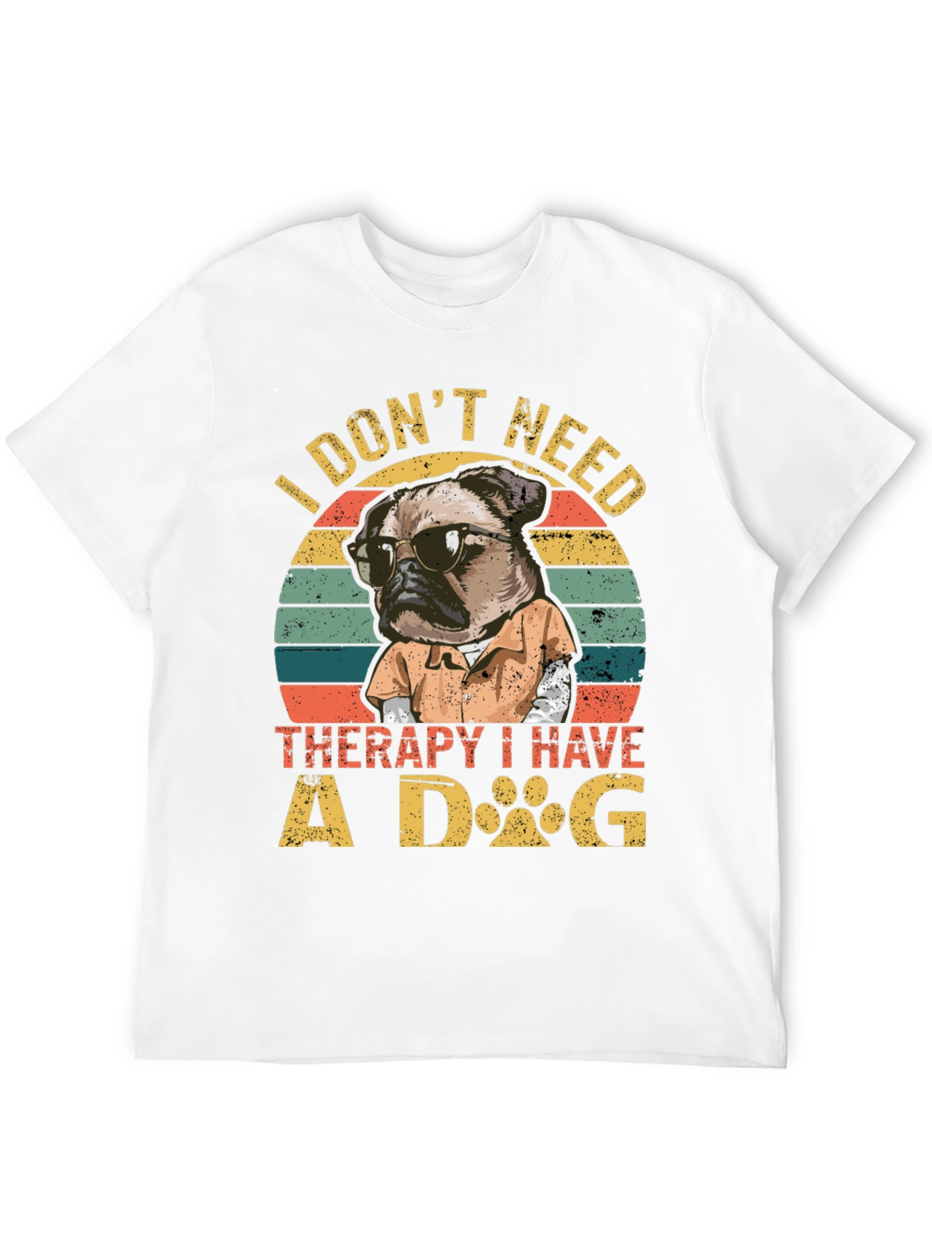 I Dont Need Therapy I Have a Dog T-Shirt