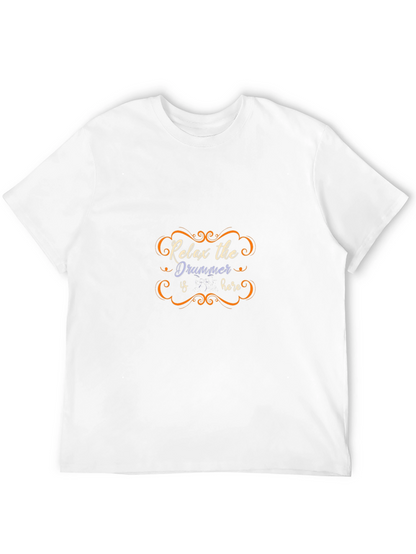 Relax the Drummer Is Here Black T-Shirt