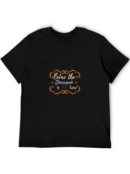 Relax the Drummer Is Here Black T-Shirt