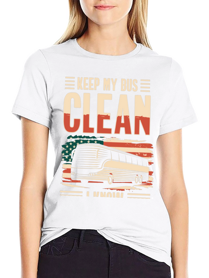Keep My Bus Clean T-Shirt
