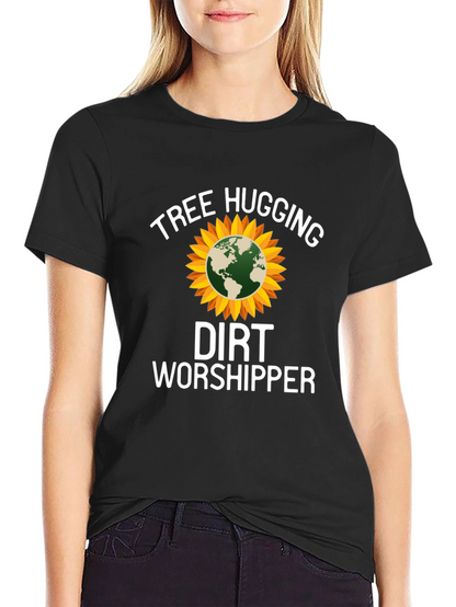 Tree Hugging Dirt Worshipper T-Shirt